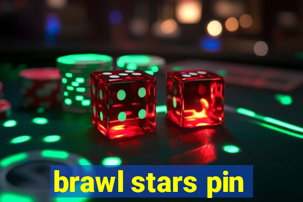 brawl stars pin